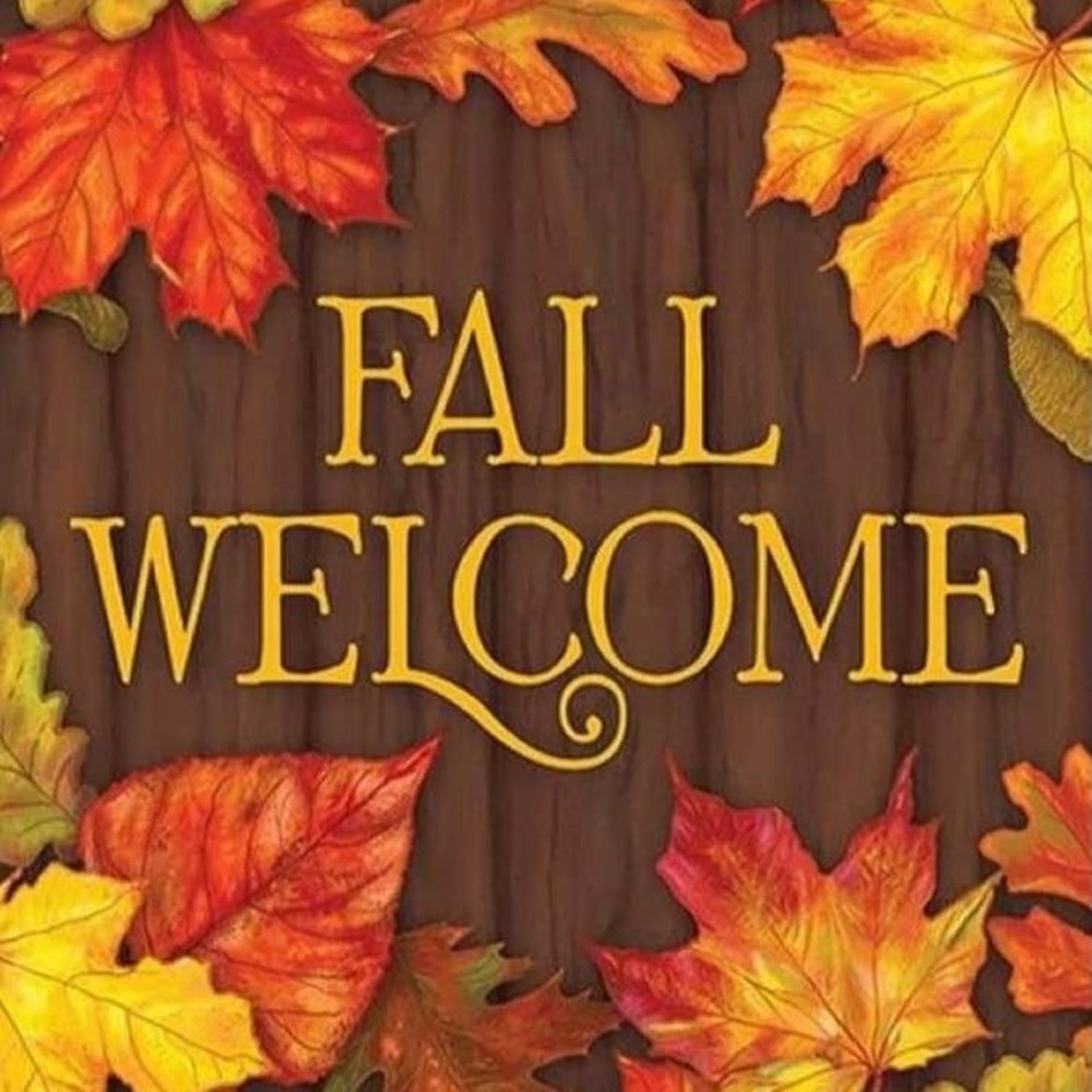 Garden Flag- NEW- FALL WELCOME - $12- Double Sided